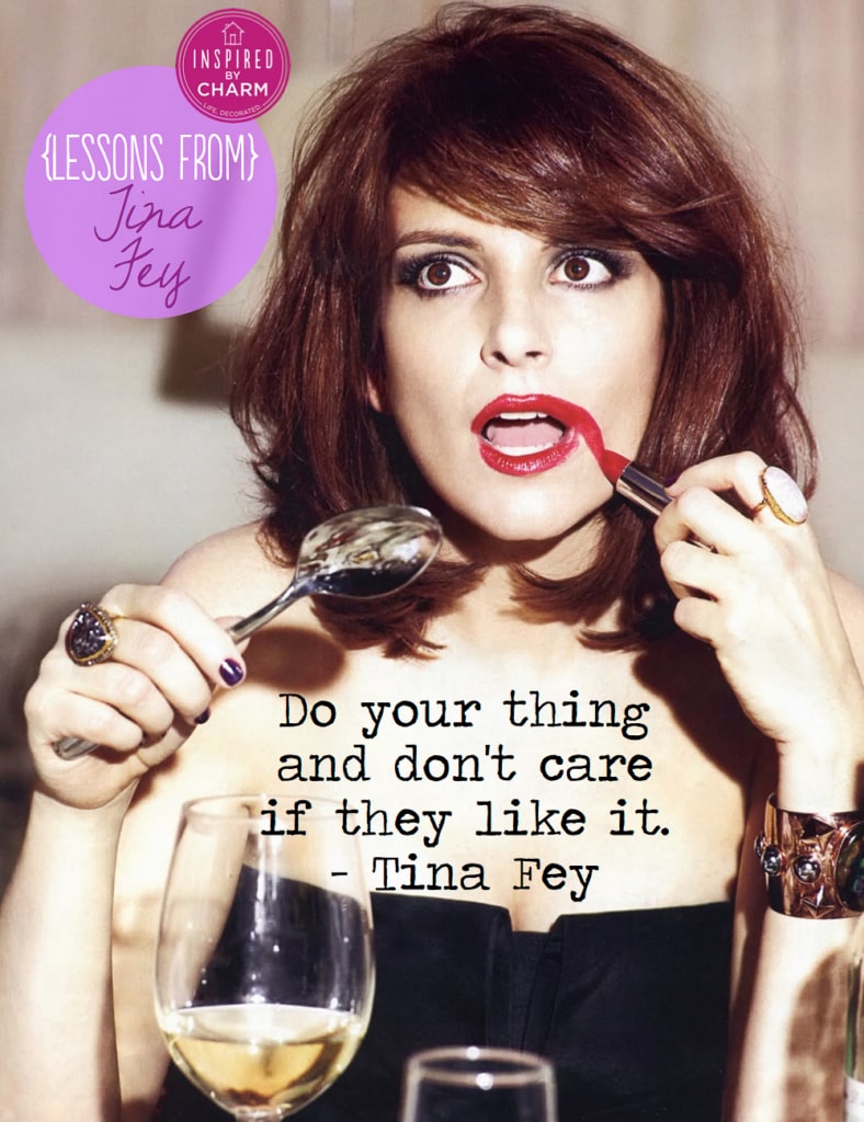 Lessons From: Tina Fey via Inspired by Charm