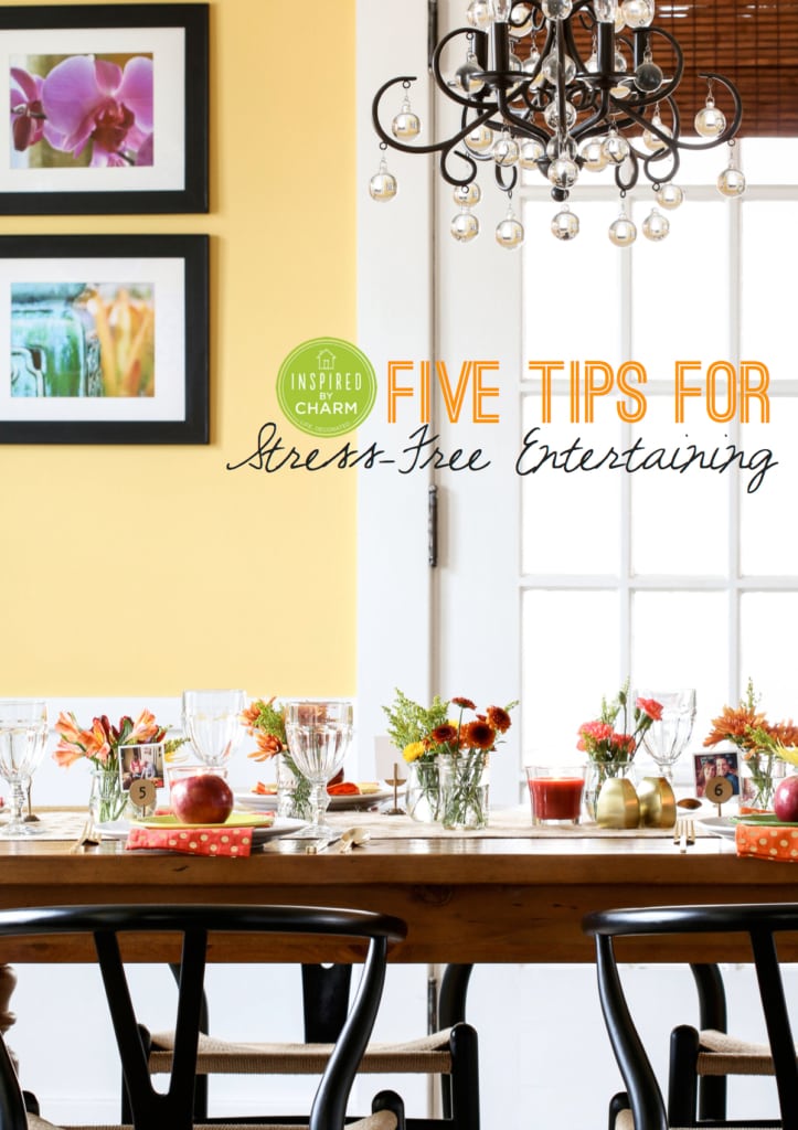 5 Tips for Stress-Free Entertaining | Inspired by Charm 