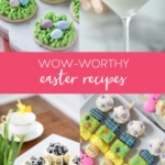 Wow-Worthy Easter Recipes #easter #recipes #dessert #holiday #spring #brunch #dinner
