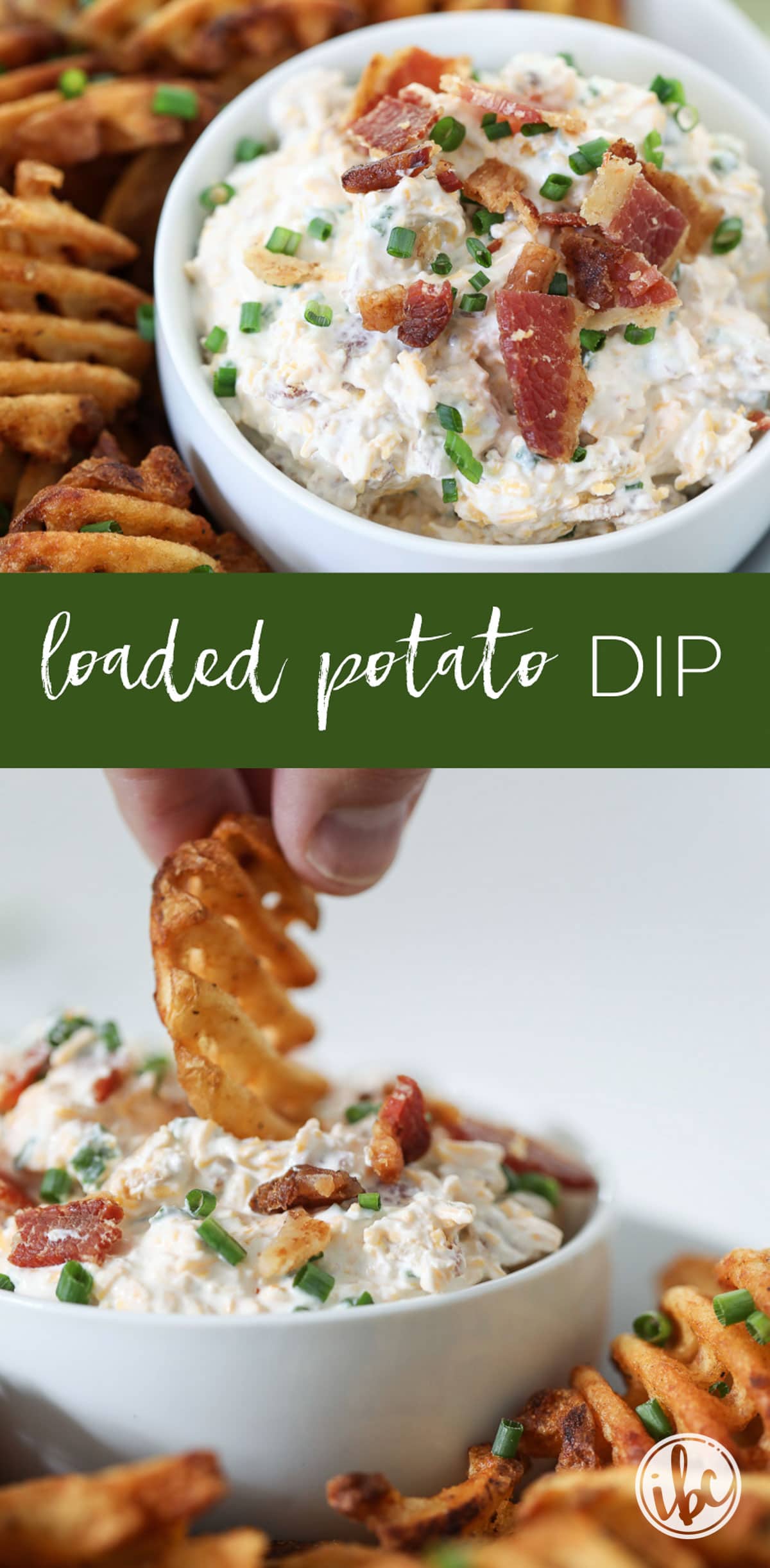 This Loaded Potato Dip served with waffle fries make a delicious and easy appetizer recipe. #loaded #baked #potato #dip #appetizer #recipe #wafflefries