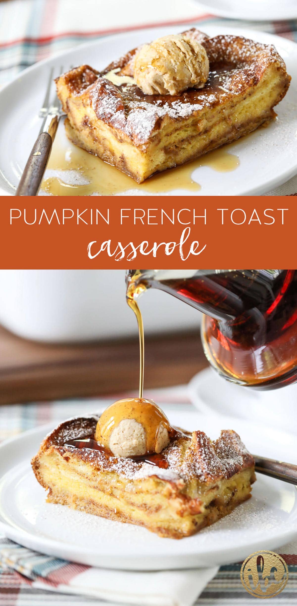 This overnight Pumpkin French Toast Casserole is a delicious and easy fall breakfast recipe! #breakfast #overnight #pumpkin #frenchtoast #casserole #recipe