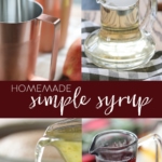 Homemade Simple Syrup Recipe for cocktails, baking, and more! #simplesyrup #recipe #cocktail #sugar #baking