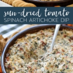 Sun-Dried Tomato Spinach Artichoke Dip - Appetizer Dip Recipe #sundriedtomato #spinach #artichoke #dip #recipe #appetizer