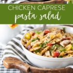 Delicious Chicken Caprese Pasta Salad #chicken #caprese #pastasalad #pasta #salad #recipe #basil #tomato #mozzarella