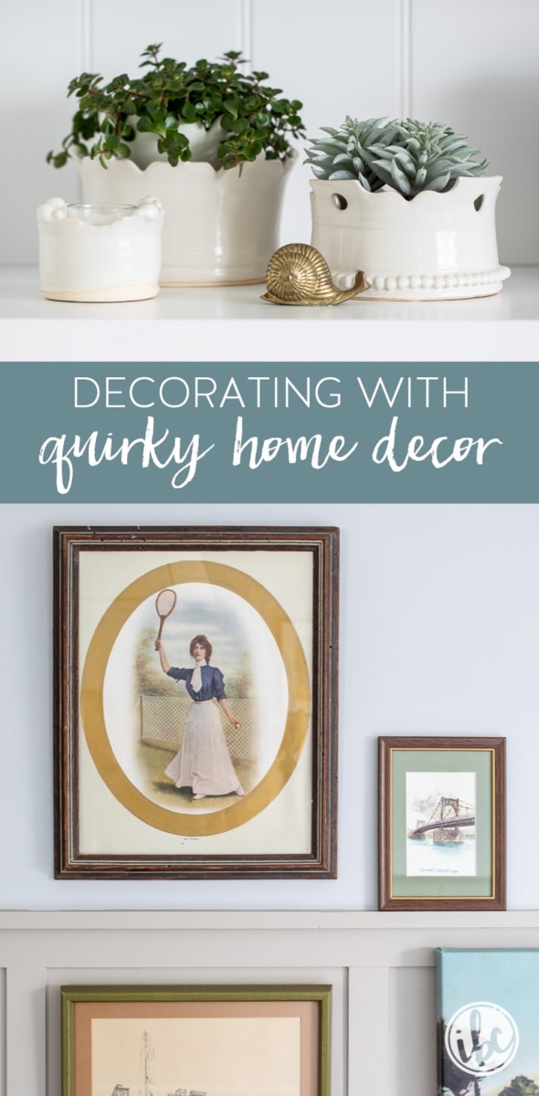 How to Add Quirky Decor to Your Home #homedecor #quirky #unique #collecting #vintagefinds #decorating