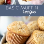 Use this Basic Muffin Recipe to create any flavored muffin you'd like. #muffin #recipe #basicmuffin #easy #breakfast #dessert #snack