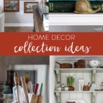 Ideas for Beautiful Home Decor Collections #home #decor #homedecor #collections #collecting #vintage #vintagefinds #antiques