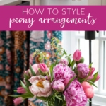 How to Create Beautiful Peony Arrangements