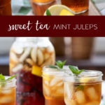 sweet tea mint juleps.