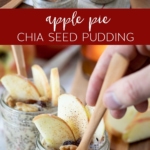 apple pie chia seed pudding in jars.