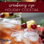Cranberry Rye Holiday Cocktail in glasses.