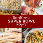 The Ultimate Super Bowl Recipes - Game Day Food Ideas
