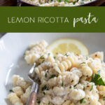 lemon ricotta past in a pan and on a plate - Pinterest image.