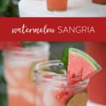 pinterest image for watermelon sangria served in mason jar glasses and in a pitcher.