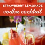 Strawberry Lemonade Vodka Cocktail in a glass with straw, lemon, and strawberry garnish.