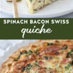 Spinach Bacon Swiss Quiche in a pie dish with a piece served on a plate.